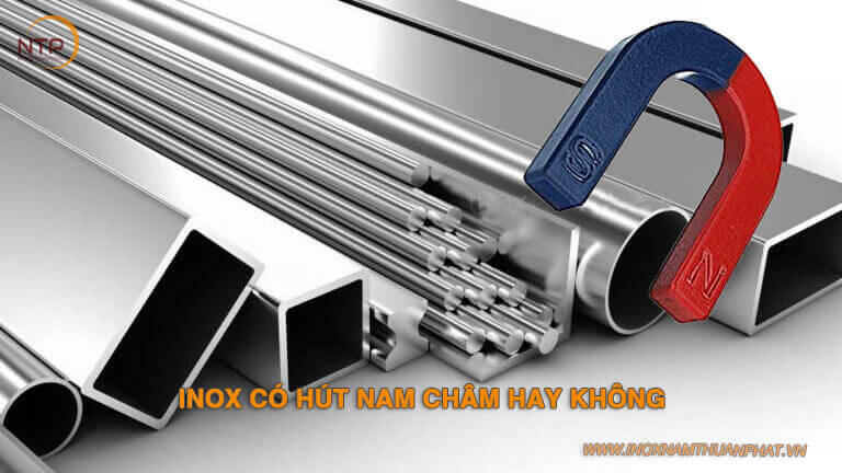 Inox có hút nam châm hay không?